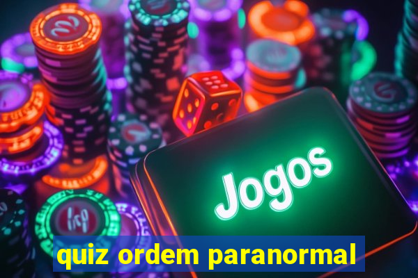 quiz ordem paranormal